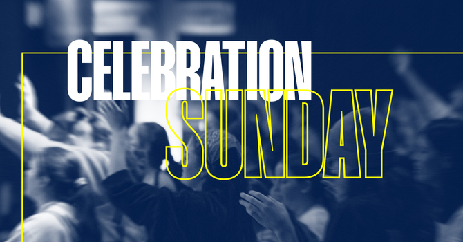 Celebration Sunday