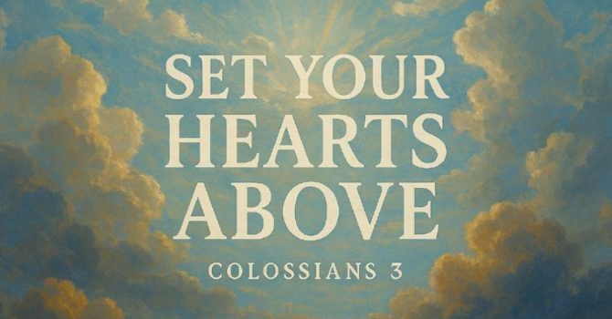 Set Your Hearts Above