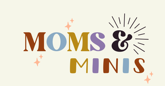Moms and Minis