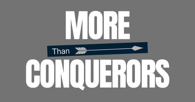More than Conquerors 