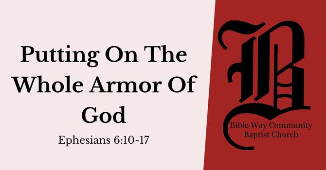 Putting On The Whole Armor of God
