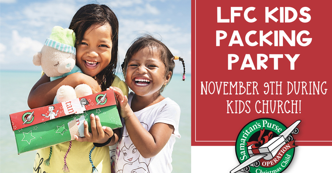 LFC Kids Operation Christmas Child Packing Party