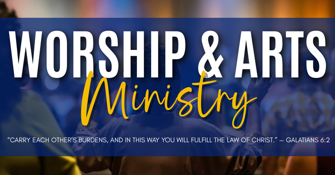 Worship & Arts Ministry