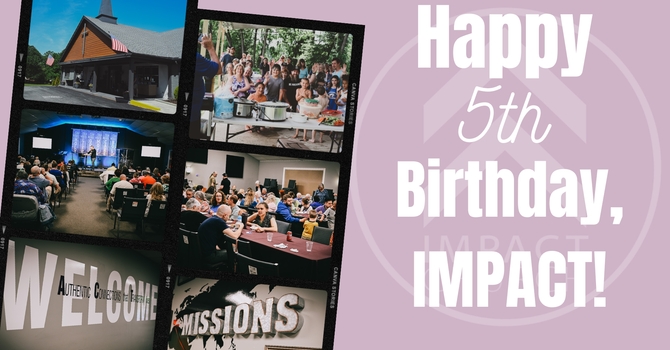 Happy 5th Birthday, IMPACT!