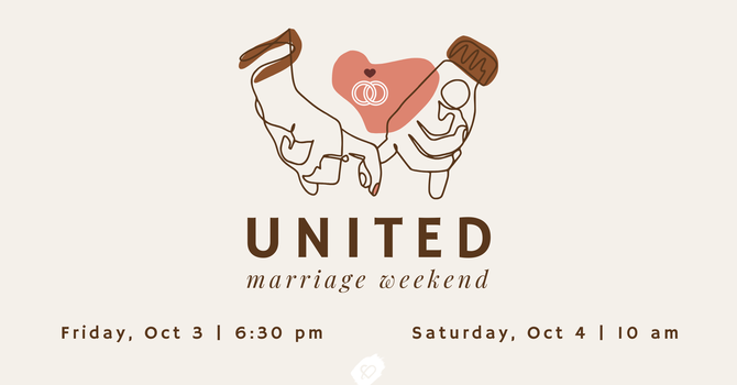 UNITED: Marriage Weekend