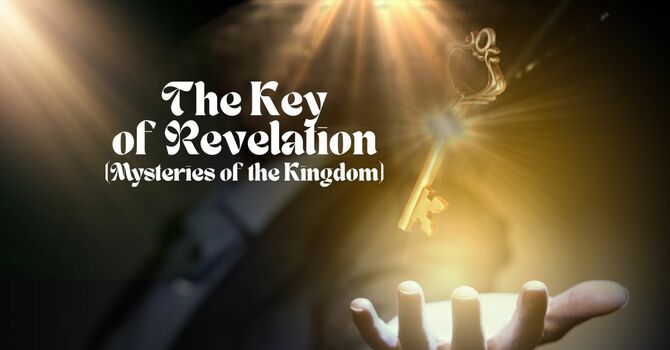 The Key of Revelation (Mysteries of the Kingdom)