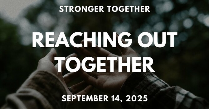 Reaching Out Together