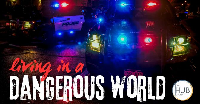 Living in a Dangerous World