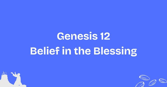 Belief in the Blessing