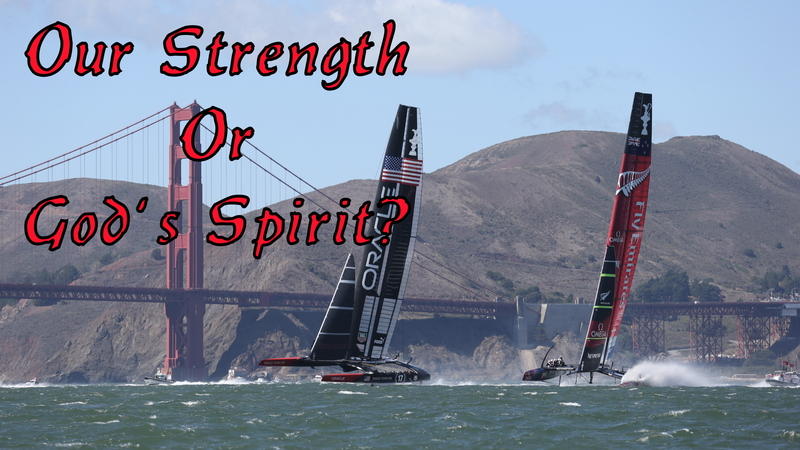 Our Strength or God's Spirit