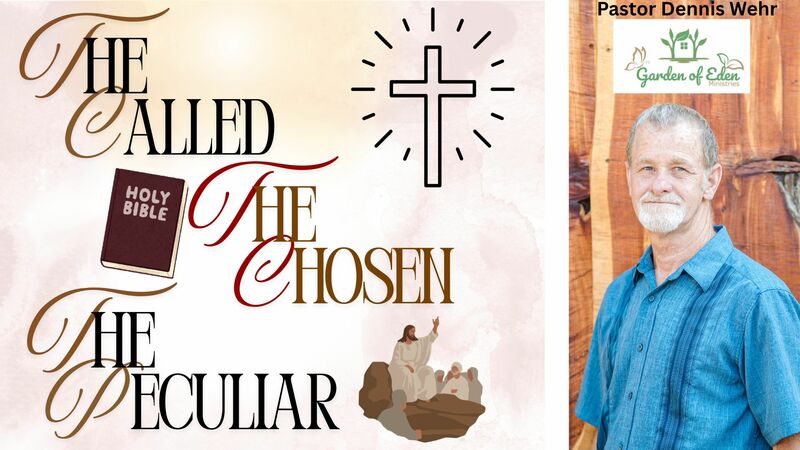 The Called, The Chosen, & The Peculiar
