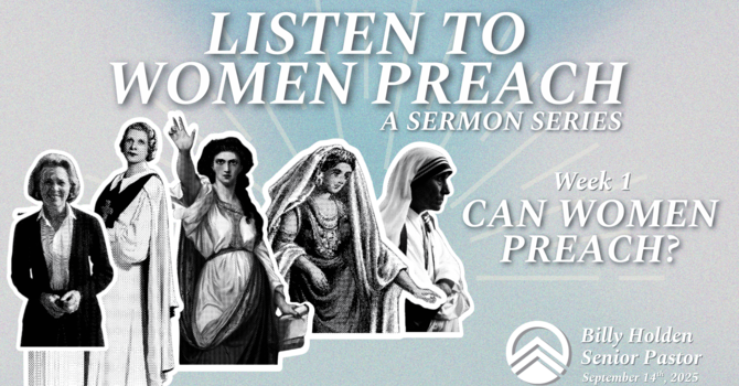 Can Women Preach? - Week 1