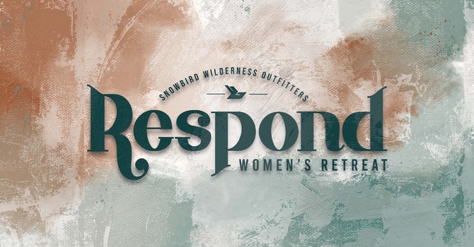 Respond Women’s Retreat