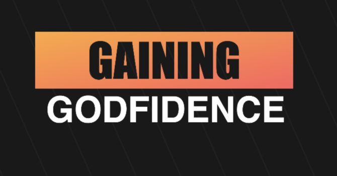 Gaining Godfidence