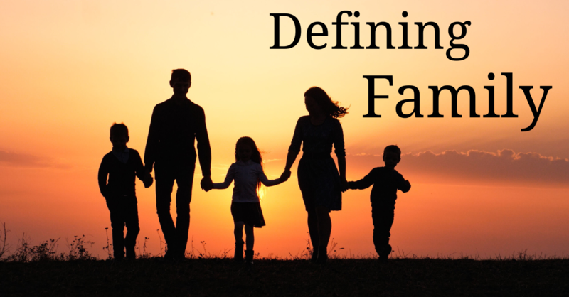 Defining Family (Part 1)
