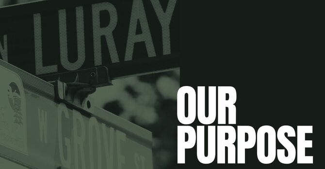 Our Purpose: Part 1 - Love