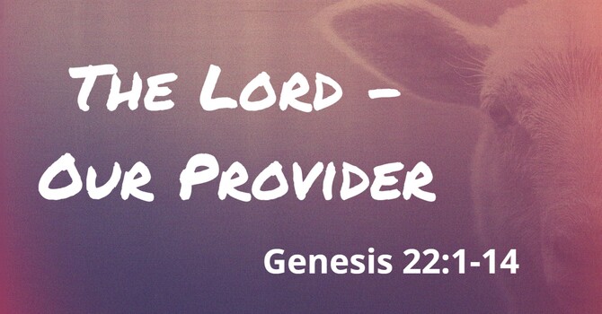 The Lord - Our Provider