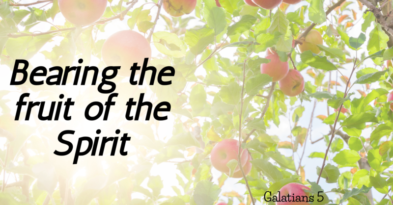 Bearing the Fruit of the Spirit