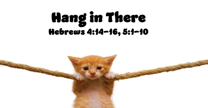 Hang in There