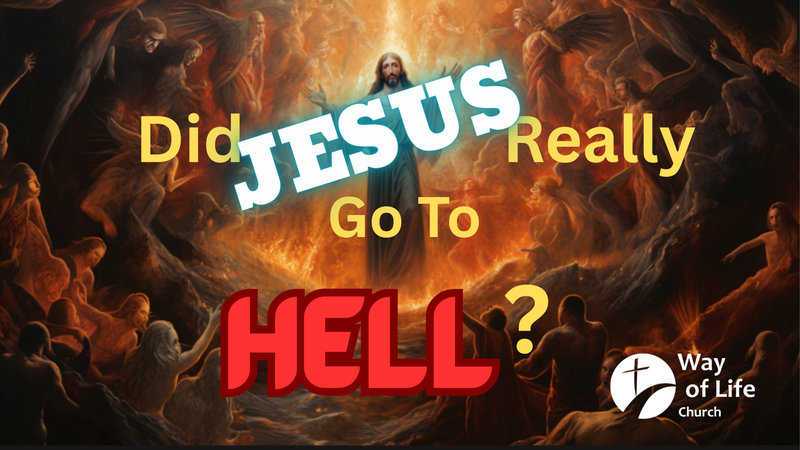 Did Jesus Really Go To Hell?