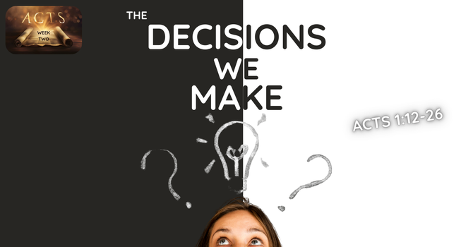 The Decisions We Make