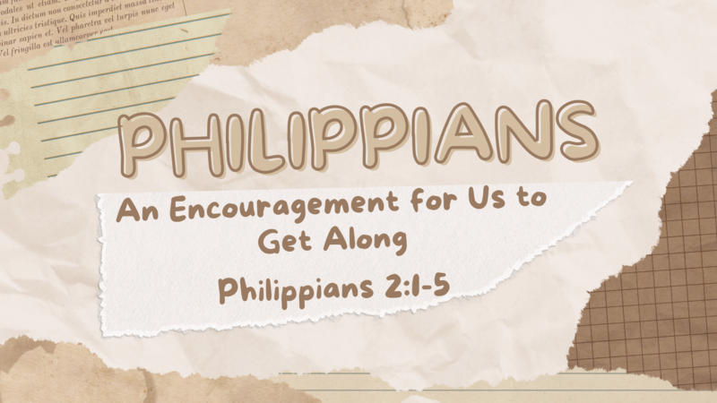 An Encouragement for Us to Get Along
