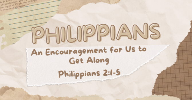An Encouragement for Us to Get Along