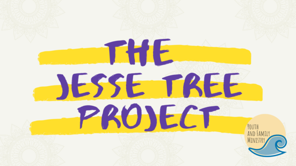 The Jesse Tree Project