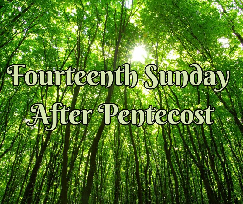 Fourteenth Sunday After Pentecost