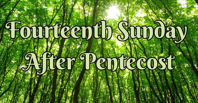 Fourteenth Sunday After Pentecost