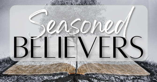 Seasoned Believers
