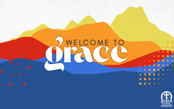 Welcome to Grace