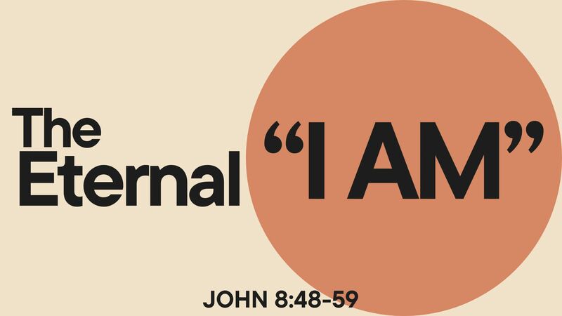 The Eternal "I Am"