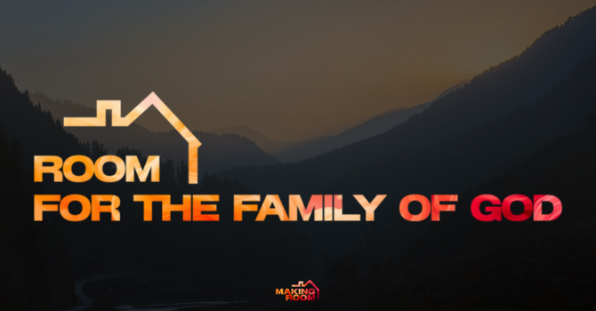 "Room for the Family of God"