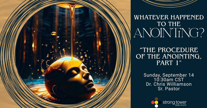 The Procedure of the Anointing Part 1