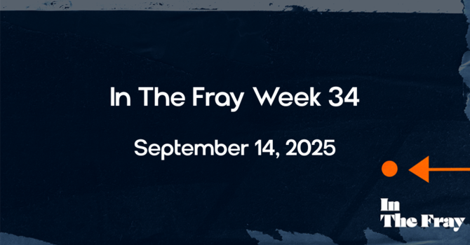 In The Fray | Week 34