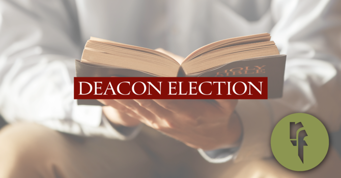 Deacon Election