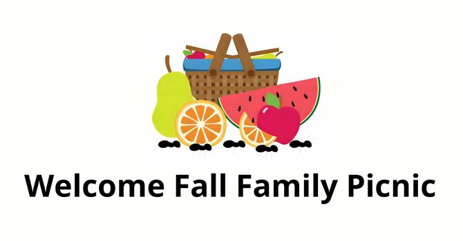 Welcome Fall Familiy Picnic