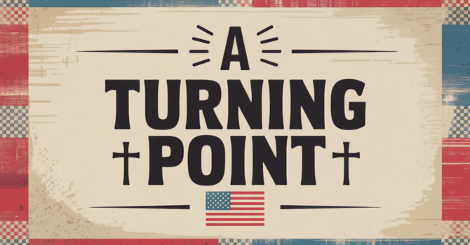 A Turning Point: A Message for the Moment We Face