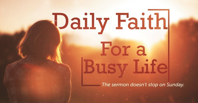 Daily Faith for a busy life