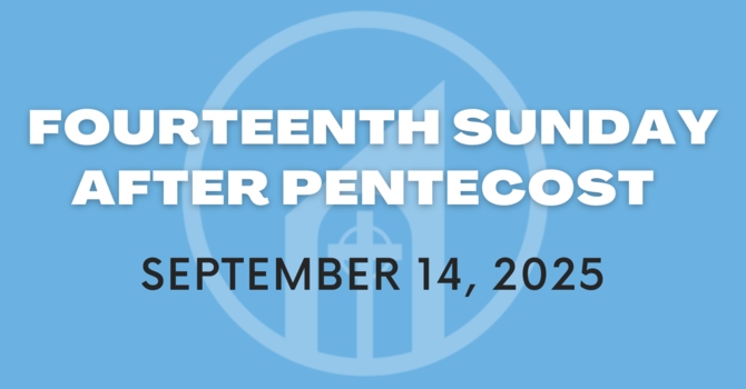 Fourteenth Sunday after Pentecost