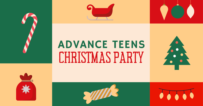 ADVANCE Teens Christmas Party