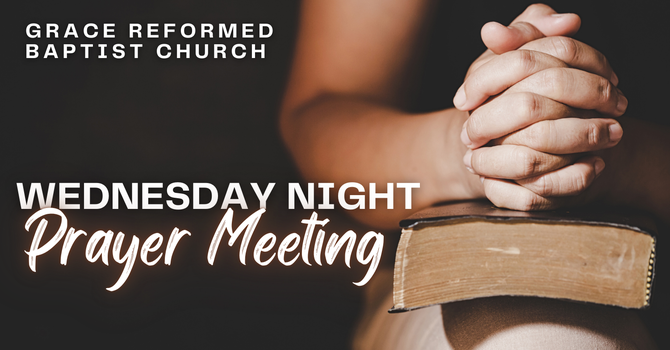 Wednesday Night Prayer Meeting