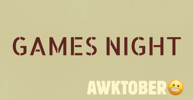 Games Night and Snack Potluck