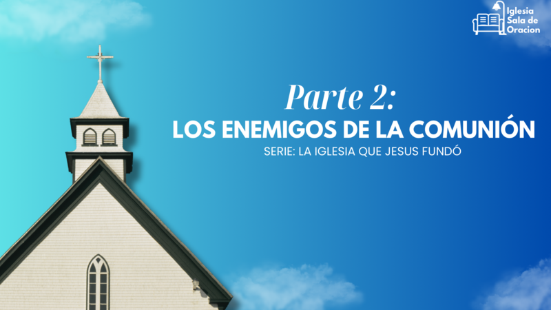 ENEMIGOS DE LA COMUNION