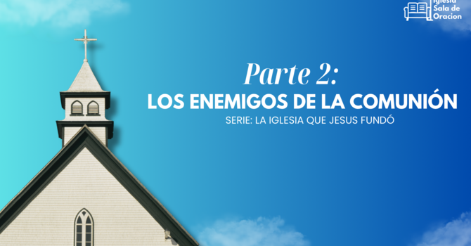ENEMIGOS DE LA COMUNION