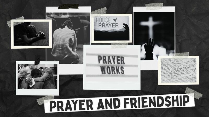 Prayer and Friendship