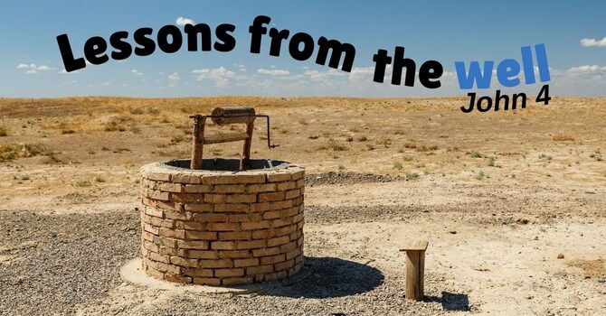 Lesson From the Well