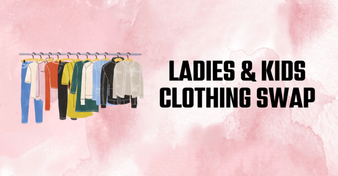 Ladies & Kids Clothing Swap