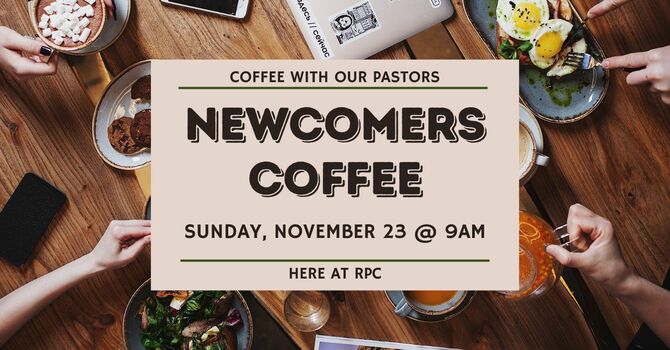 Newcomers Coffee 